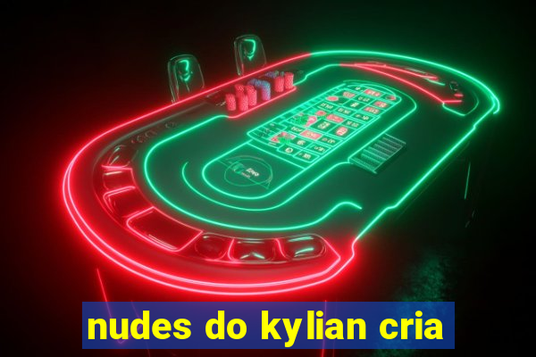 nudes do kylian cria